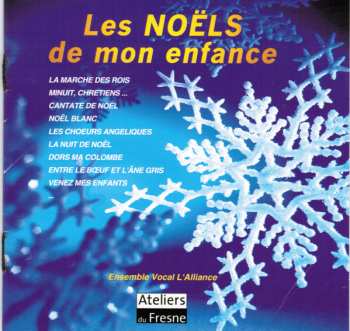 Ensemble Vocal L'Alliance: Les Noëls De Mon Enfance