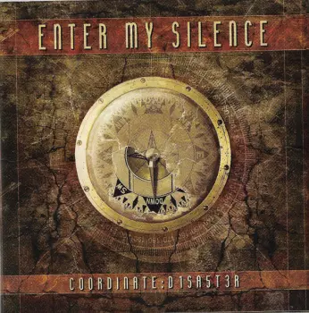 Enter My Silence: Coordinate: D1SA5T3R