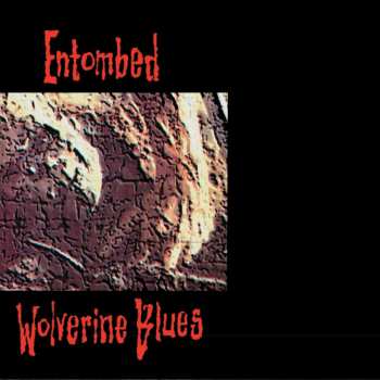 Album Entombed: Wolverine Blues