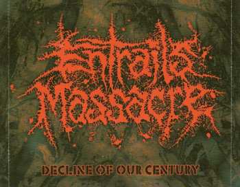 CD Entrails Massacre: Decline Of Our Century 96239