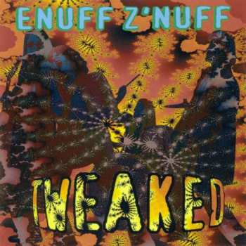 Album Enuff Z'nuff: Tweaked