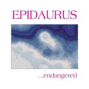 Album Epidaurus: ...Endangered