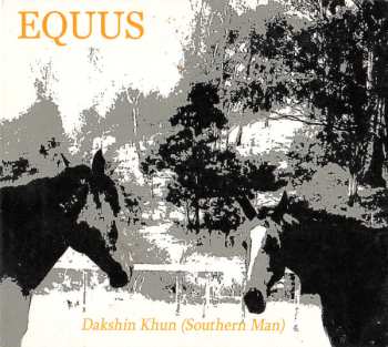 Album Equus: Dakshin Khun (Southern Man)