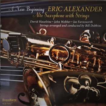 Album Eric Alexander: A New Beginning - Alto Saxophone with Strings
