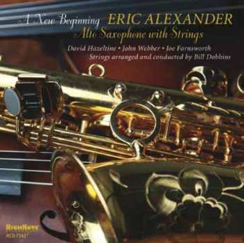 CD Eric Alexander: A New Beginning - Alto Saxophone with Strings 434982