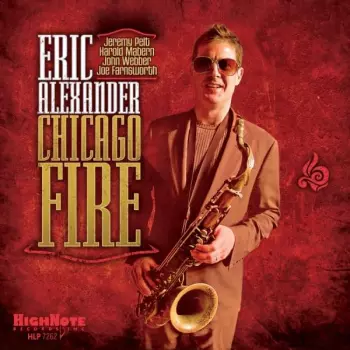 Eric Alexander: Chicago Fire