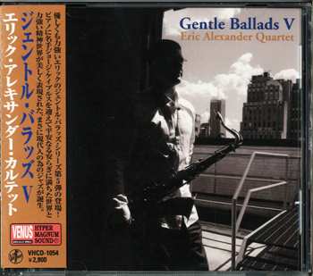 Album Eric Alexander Quartet: Gentle Ballads V