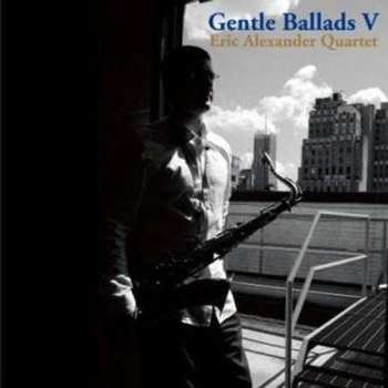 LP Eric Alexander Quartet: Gentle Ballads V 499925