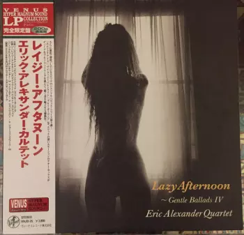 Eric Alexander Quartet: Lazy Afternoon - Gentle Ballads IV