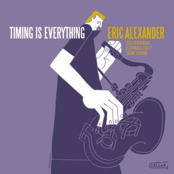 Album Eric Alexander: Timing Is Everything