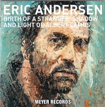 Album Eric Andersen: Birth Of A Stranger: Shadow And Light Of Albert Camus
