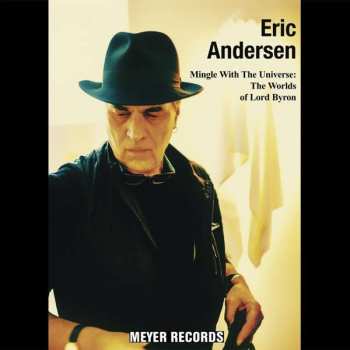 LP Eric Andersen: Mingle With The Universe: The Worlds Of Lord Byron (180g) (signiert) 401387