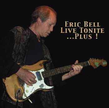 Album Eric Bell: Live Tonite
