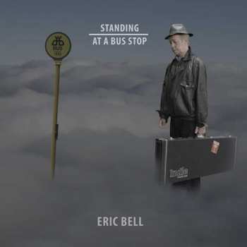 Album Eric Bell: Standing At A Bus Stop
