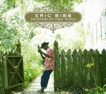 Album Eric Bibb: Deeper In The Well