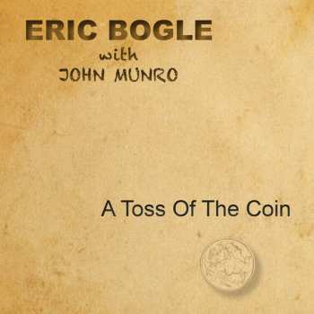 Album Eric Bogle: A Toss Of The Coin