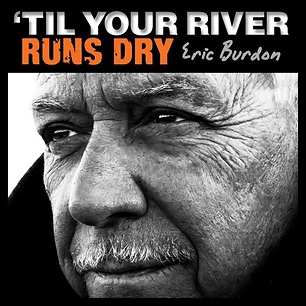 LP Eric Burdon: 'Til Your River Runs Dry LTD 413141