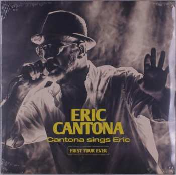 Album Eric Cantona: Cantona Sings Eric - First Tour Ever