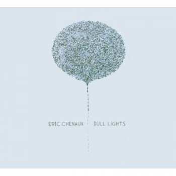 CD Eric Chenaux: Dull Lights 306416