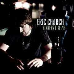 Album Eric Church: Sinners Like Me