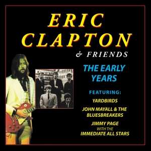 Album Eric Clapton: Eric Clapton & Friends The Early Years