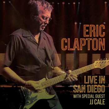 3LP Eric Clapton: Live In San Diego (With Special Guest J.J. Cale)