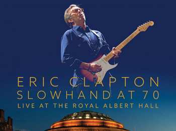 DVD Eric Clapton: Slowhand At 70: Live At The Royal Albert Hall 33102