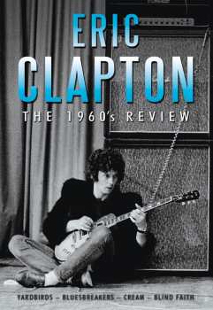 Eric Clapton: The 1960's Review