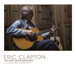 2LP Eric Clapton: The Lady In The Balcony: Lockdown Sessions 374660