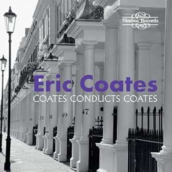 Album Eric Coates: Coates Conducts Coates