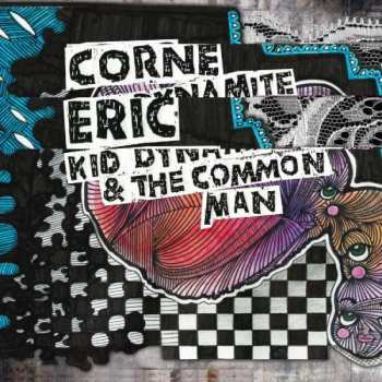 CD Eric Corne: Kid Dynamite & The Common Man  450503