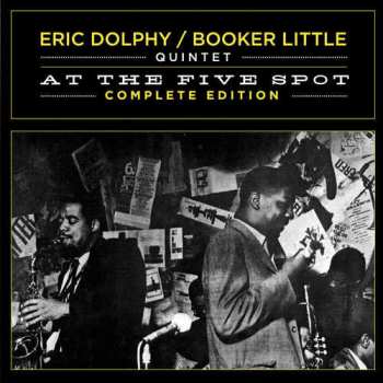 Eric Dolphy: At The Five Spot - Complete Edition