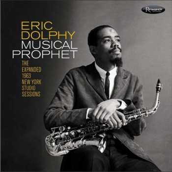 Eric Dolphy: Musical Prophet (The Expanded 1963 New York Studio Sessions)