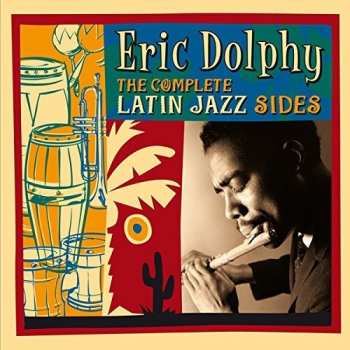 Album Eric Dolphy: The Complete Latin Jazz Sides