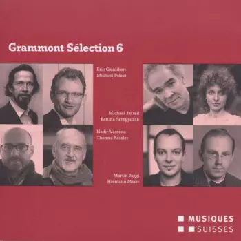 Grammont Sélection 6 - Schweizer Uraufführungen aus dem Jahr 2012