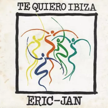Eric-Jan Harsen: Te Quiero Ibiza