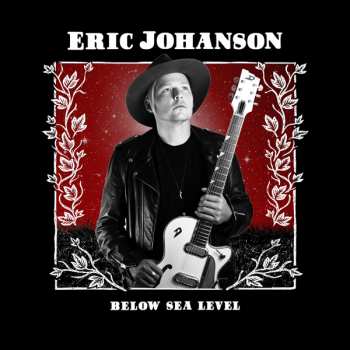 Album Eric Johanson: Below Sea Level