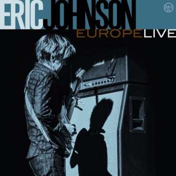 Album Eric Johnson: Europe Live