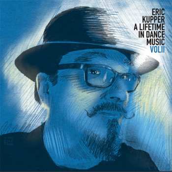 Album Eric Kupper: A Lifetime In Dance Music Vol II