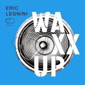 Album Eric Legnini: Waxx Up