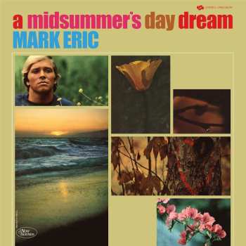 Eric Mark: A Midsummers Daydream