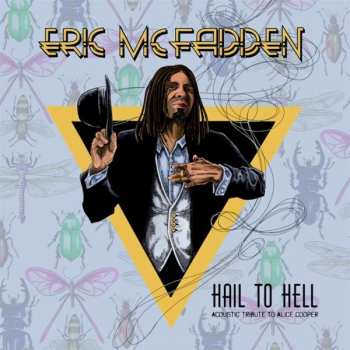 CD Eric McFadden: Hail To Hell - An Alice Cooper Acoustic Tribute DLX | DIGI 419665