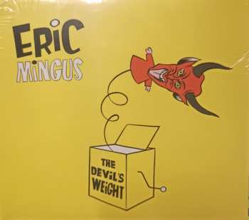 Eric Mingus: The Devil's Weight