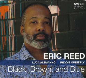 Album Eric Reed: Black, Brown, And Blue