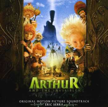 Album Eric Serra: Arthur And The Invisibles (Original Motion Picture Soundtrack)