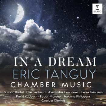 Album Eric Tanguy: Kammermusik - "in A Dream"