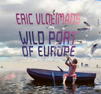 Album Eric Vloeimans: Wild Port Of Europe