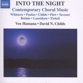Album Eric Whitacre: Into The Night - Contemporary Choral Music