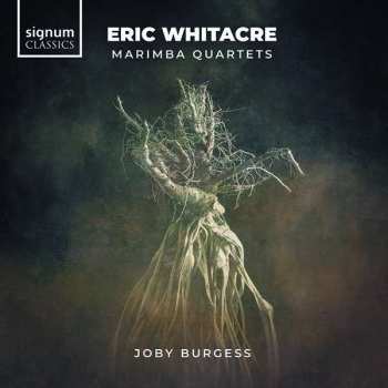 Album Eric Whitacre: Marimba Quartets