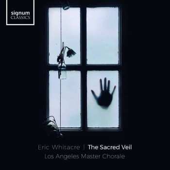 Album Eric Whitacre: The Sacred Veil